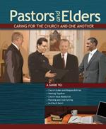 Pastors and Elders: Caring for the Church and One Another