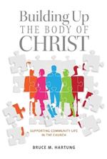 Building Up the Body of Christ: Skills for Responsible Church Leadership