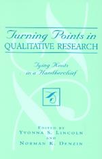 Turning Points in Qualitative Research: Tying Knots in a Handkerchief