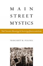 Main Street Mystics: The Toronto Blessing and Reviving Pentecostalism