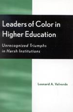 Leaders of Color in Higher Education: Unrecognized Triumphs in Harsh Institutions