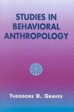 Studies in Behavioral Anthropology