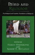 Mind and Religion: Psychological and Cognitive Foundations of Religion