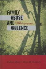 Family Abuse and Violence: A Social Problems Perspective