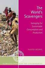 The World's Scavengers: Salvaging for Sustainable Consumption and Production