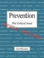 Prevention: The Critical Need