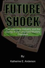 Future Shock: The Insurance Industry and the Curing of the Unsolved Mystery Diseases