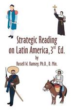 Strategic Reading on Latin America: A Compilation of Previously Published Articles