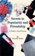 Secrets to Popularity and Friendship