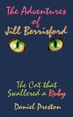 The Adventures of Jill Berrisford: The Cat That Swallered a Ruby