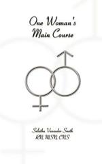 One Woman's Main Course: A Manual