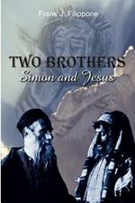 Two Brothers: Simon and Jesus