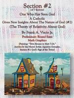 Section #2 One Who Has Seen God a Catholic, Gives New Insights About the Nature of God: The Theory of Relativity About God