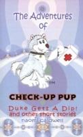 The Adventures of Check-up Pup: Duke Gets a Dip!