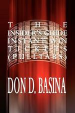 The Insider's Guide Instant Win Tickets (pulltabs): How to Win! How to Sell! How to Profit!