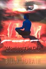 Moments in Life: Reflections of a Common Man