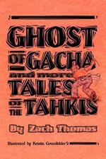 Ghost of Gacha and More Tales of the Tahkis