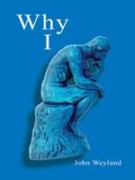 Why: I: I