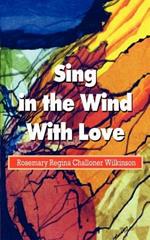 Sing in the Wind with Love