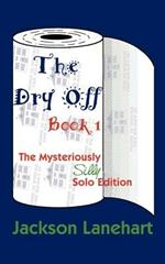 Dry Off: The Mysteriously Silly Solo Edition
