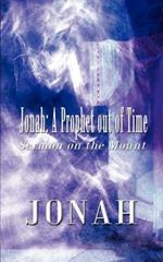 Jonah: A Prophet Out of Time: Sermon on the Mount