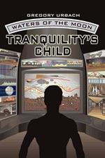 Waters of the Moon: Tranquility's Child