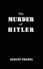 The Murder of Hitler