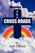 Musings at the Cross Roads