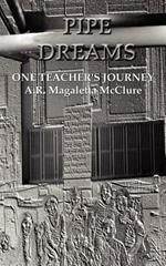 Pipe Dreams: One Teacher's Journey