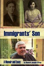 Immigrants' Son: A Memoir and Essay