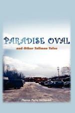 Paradise Oval: ..and Other Tallman Tales