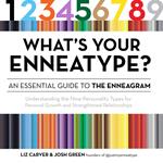 What's Your Enneatype? An Essential Guide to the Enneagram