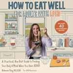 How to Eat Well for Adults with ADHD