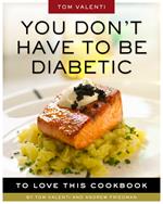 You Don't Have to be Diabetic to Love This Cookbook