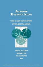 Achieving Equitable Access: Studies of Health Care Issues Affecting Hispanics and African-Americans
