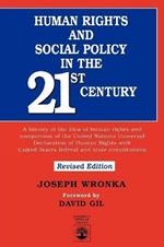 Human Rights and Social Policy in the 21st Century: A History of the Idea of Human Rights and Comparison of the United Nations Universal Declaration of Human Rights with United States Federal and State Constitutions