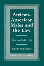 African-American Males and the Law: Cases and Material