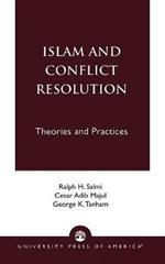 Islam and Conflict Resolution: Theories and Practices