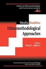 Media Studies: Ethnomethodological Approaches