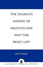 The Church's History of Injustice and Why this Priest Left