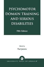 Psychomotor Domain Training and Serious Disabilities