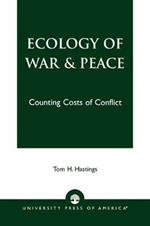 Ecology of War & Peace: Counting Costs of Conflict