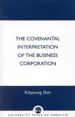 The Covenantal Interpretation of the Business Corporation