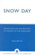 Snow Day: Reflections on the Practice of Ministry in the Northeast