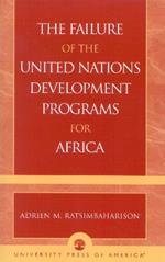 The Failure of the United Nations Development Programs for Africa