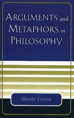 Arguments and Metaphors in Philosophy