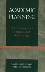 Academic Planning: The Heart and Soul of the Academic Strategic Plan