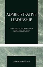 Administrative Leadership: In Academic Governance and Management