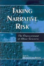 Taking Narrative Risk: The Empowerment of Abuse Survivors