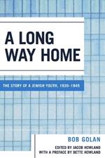 A Long Way Home: The Story of a Jewish Youth, 1939-1949